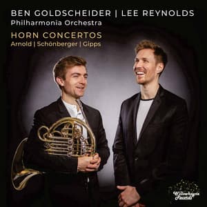 Arnold, Schönberger & Gipps: Horn Concertos - Ben Goldscheider