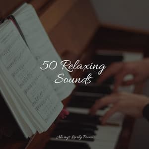 50 Relaxing Sounds - Musica Relajante Para Estudiar