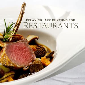 Relaxing Jazz Rhythms for Restaurants - Jazz Relax Zone