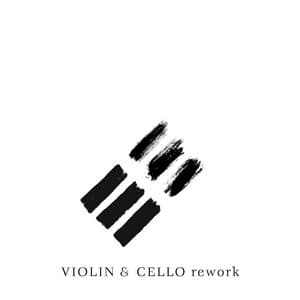 Violin & Cello Rework - Peter Ries