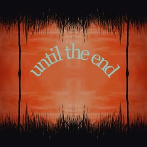 Until the End - Generix