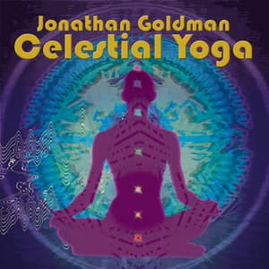 Celestial Yoga - Jonathan Goldman