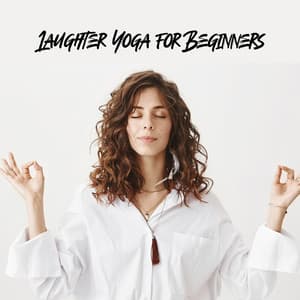 Laughter Yoga for Beginners: Music in the Background. Exercises for Kids - Namaste Healing Yoga