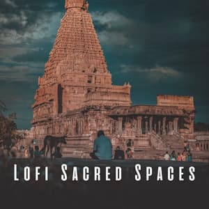 Lofi Sacred Spaces: Enchanting Sounds for Spiritual Meditation - Infinite Meditation Flow