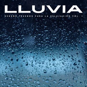 Lluvia: Densos Truenos Para La Relajación Vol. 1 - Trueno etc