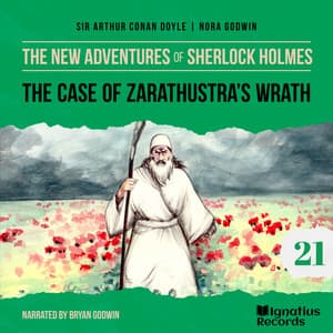 The Case of Zarathustra's Wrath - The New Adventures of Sherlock Holmes