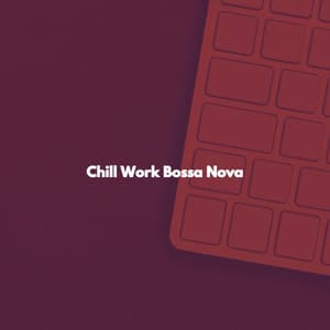 Chill Work Bossa Nova - Happy Cooking Music