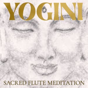 Yogini: Sacred Flute Meditation - Yogi Zone
