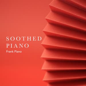 Soothed Piano - Frank Piano