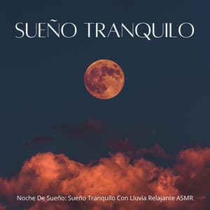 Noche De Sueño: Sueño Tranquilo Con Lluvia Relajante ASMR - Lluvia Para Dormir Mejor