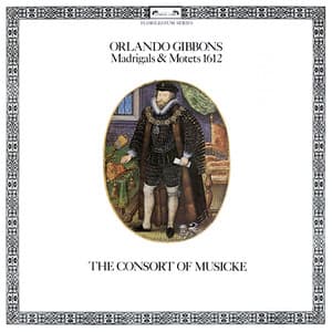 Gibbons: Madrigals & Motets, 1612 - Orlando Gibbons