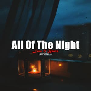 All of the Night - Low fi Beats
