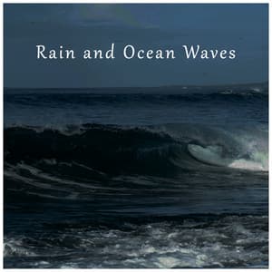 Rain and Ocean Waves - Ocean Waves