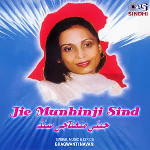Jie Munhinji Sind - Bhagwanti Navani