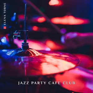 Jazz Party Cafe Club - Elena Torne