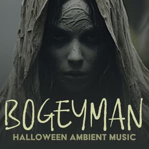 Bogeyman Halloween Ambient Music - Halloween Music