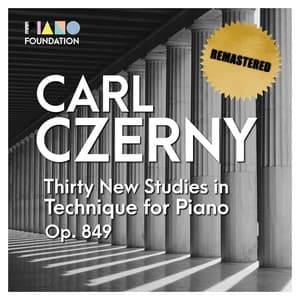 Carl Czerny: Thirty New Studies in Technique for Piano, Op. 849 - Carl Czerny