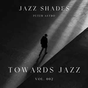 Towards Jazz: Volume Two - Jazz Shades