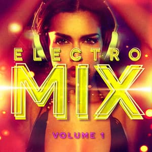 Electro Mix, Vol. 1 - Electronic Dance Music