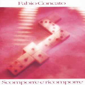 Scomporre E Ricomporre - Fabio Concato