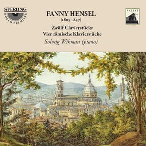 Hensel: Zwölf Clavierstücke / Vier römische Klavierstücke - Fanny Mendelssohn