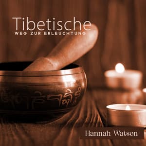 Tibetische Weg zur Erleuchtung - Hannah Watson