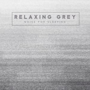 Relaxing Grey Noise for Sleeping - White Noise Universe