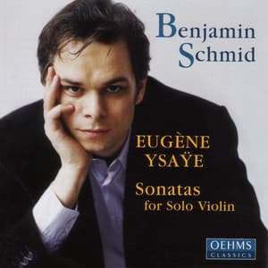 Ysaÿe: 6 Sonatas for Solo Violin, Op. 27 - Eugène Ysaÿe