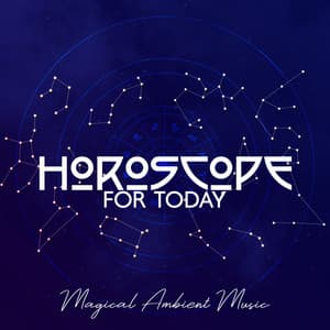 Horoscope For Today – Magical Ambient Music - Magical Horoscope Bgm