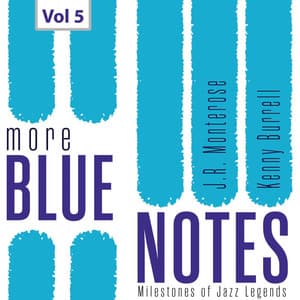 Milestones of Jazz Legends: More Blue Notes, Vol. 5 - J.R. Monterose