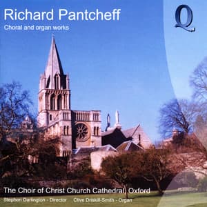 Pantcheff: Choral and Organ Works - Richard Pantcheff