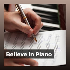 Believe in Piano - Study Music and Piano Music