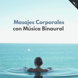 Masajes Corporales Con Música Binaural Vol. 1 - Effectum
