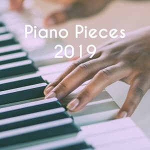 Piano Pieces 2019 - Musica Relajante
