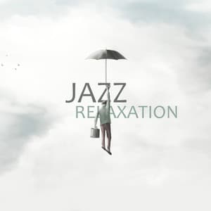 Jazz relaxation - Musique pour la relaxation et un sentiment de paix - Restaurant jazz sensation