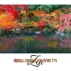Indian Garden for Reiki Spa - Zen Massage Music, Yoga Session to Calming Music, Total Relaxation, Healing Meditation - Hindi Direction