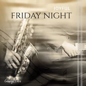 Joyful Friday Night - George Milis