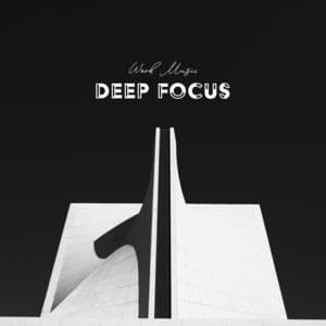 Deep Focus - Work Music