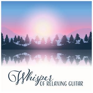 Whisper of Relaxing Guitar - Emotional Harmony Zone