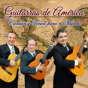 Cantan y Tocan para el Mundo - Guitarras de America