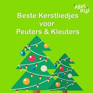 De Beste Kerstliedjes voor Peuters en Kleuters - Alles Kids