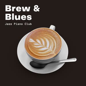 Brew & Blues: Coffee Shop Jazz - Jazz Piano Club