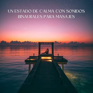 Un Estado De Calma Con Sonidos Binaurales Para Masajes - Reiki definitivo