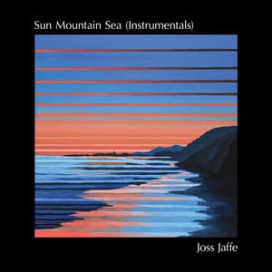 Sun Mountain Sea - Joss Jaffe