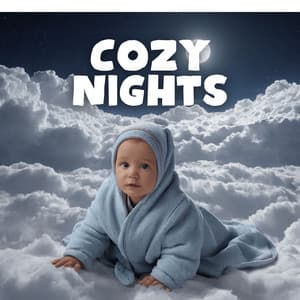 Cozy Nights: Baby Sleep Music - Sleep Baby Music Zone