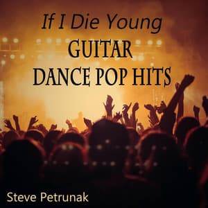 If I Die Young - Steve Petrunak
