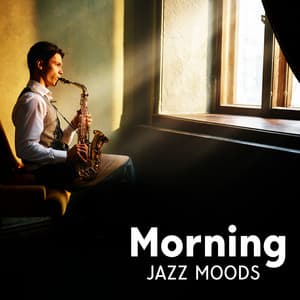 Morning Jazz Moods: Coffee Breaks with Funks & Grooves - Music for Quiet Moments