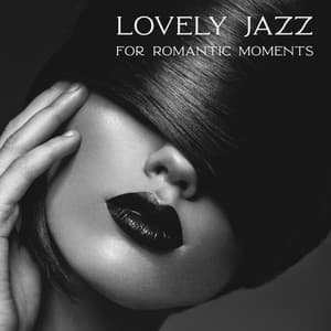 Lovely Jazz for Romantic Moments - Erotica