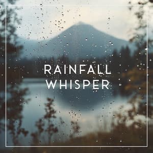 Rainfall Whisper - Brown Noise