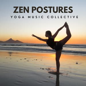 Zen Postures: Yoga Music - Yoga Music Collective
